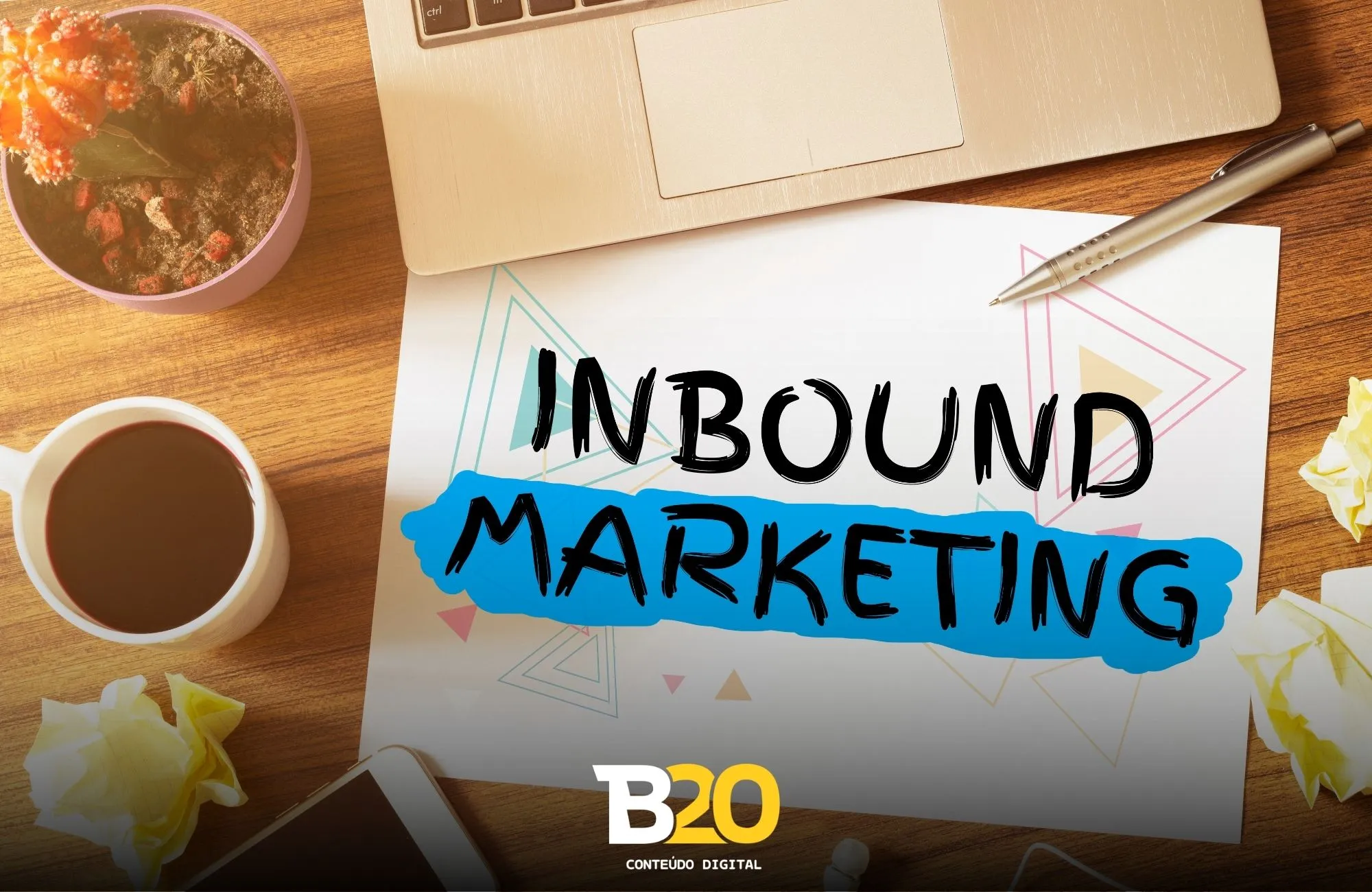 Inbound marketing o que é e como funciona em 2025